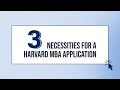 3 Things You Need in a Harvard MBA Application Essay - Great for any MBA!