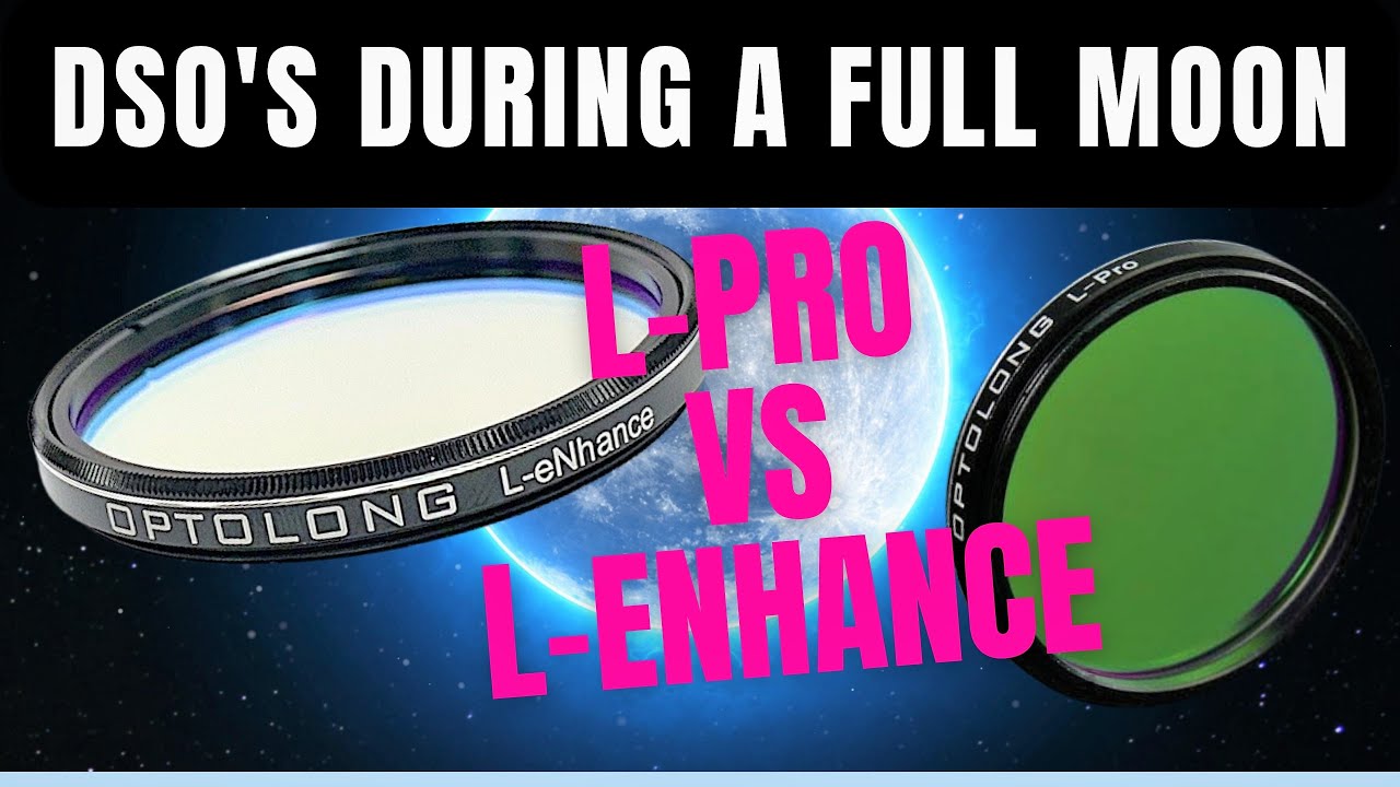 セルギオ　Optolong L-eNhance と Lーpro セット Optolong L-Pro vs L-eNhance - Full Moon Test! - YouTube