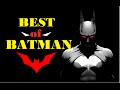Top BATMAN Moments (Cool + BadAss + Emotional)
