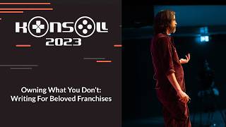 Konsoll 2023: Josh Trujillo - Owning What You Dont Own: Writing For Beloved Franchises