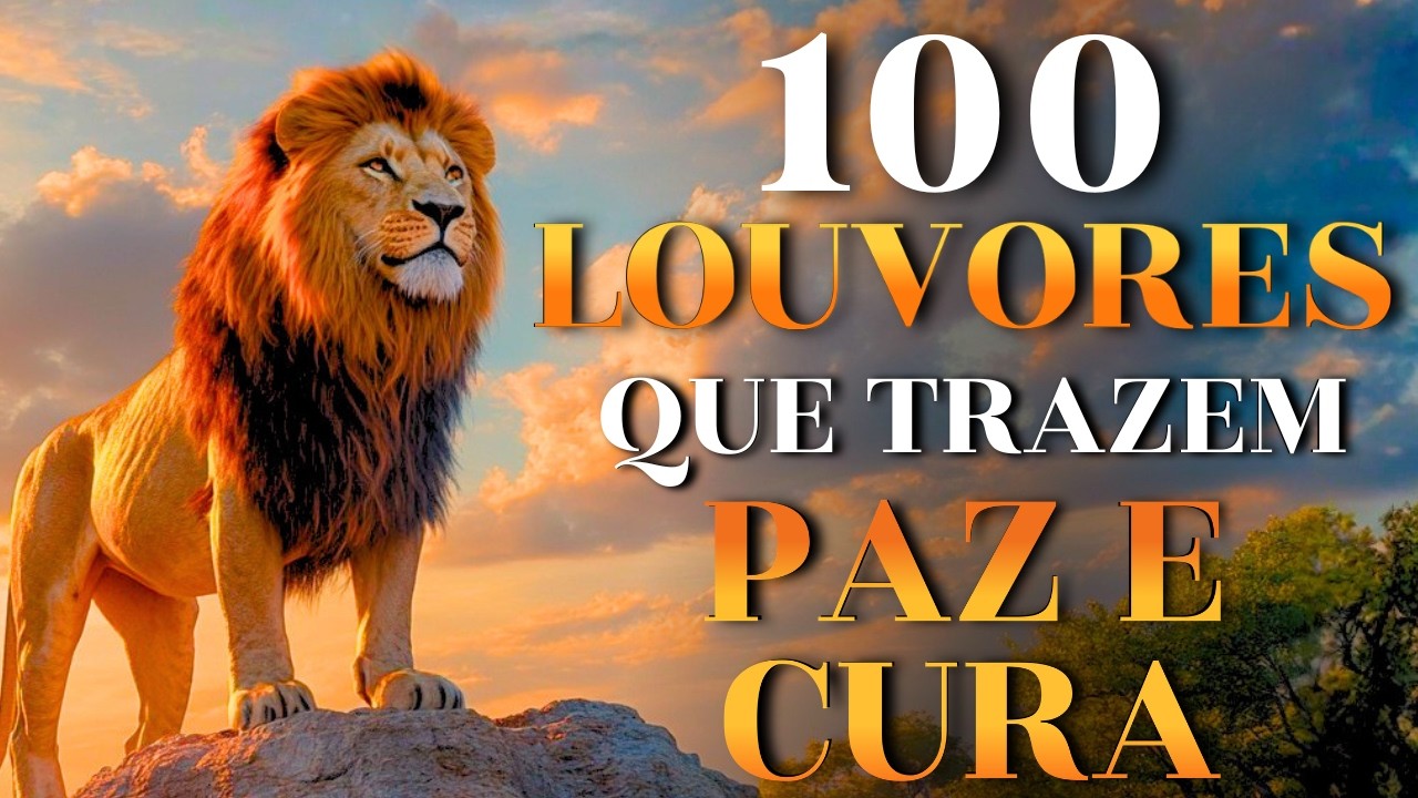 100 Louvores que Trazem Paz, Cura e Milagres 🙏 Top Gospel 2026 | Músicas Gospel | Hinos Evangélicos