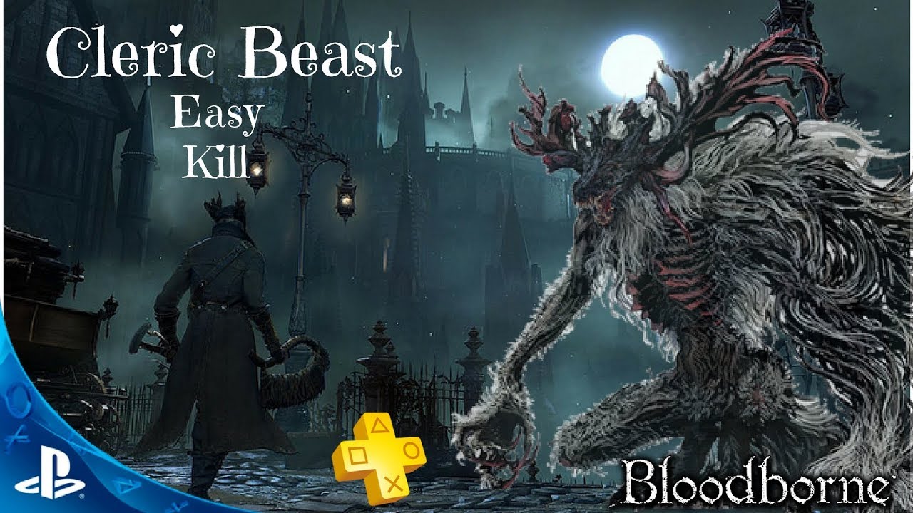 Bloodborne - Cleric Beast easy Kill