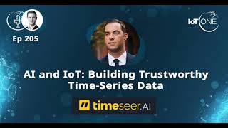 EP 205 - Al and IoT: Building Trustworthy Time-Series Data