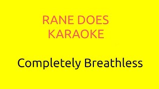 Rane Does Karaoke... Completely Breathless (Place Vendome)