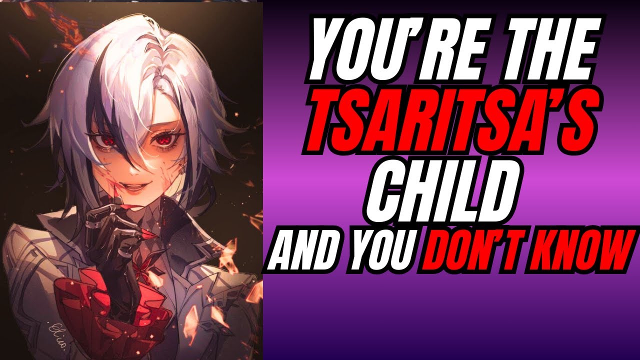 You're the Tsaritsa's child and you don't know it - Arlecchino x Listener Genshin