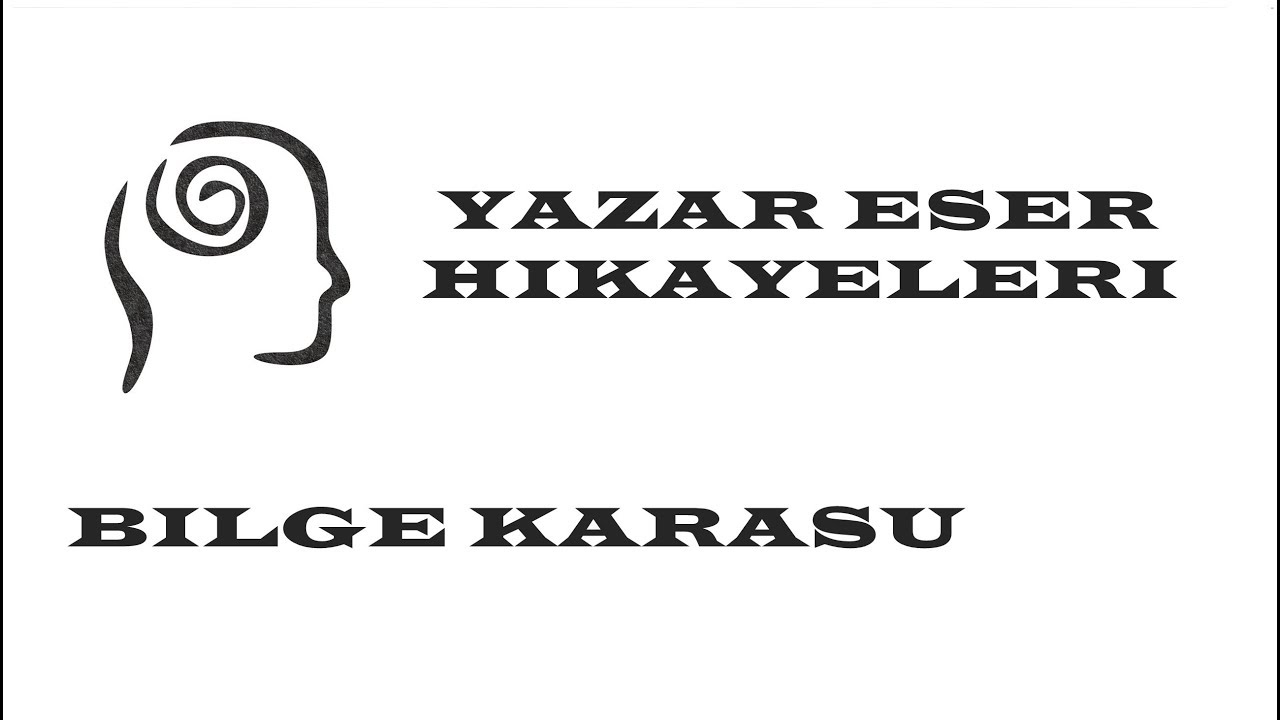 Hikayelerle Yazar-Eser/Bilge Karasu