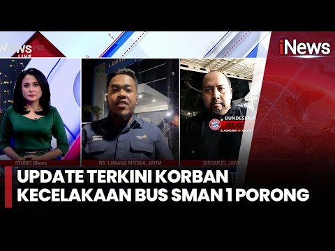 Update Terkini Kecelakaan Bus Rombongan SMA 1 Porong di Tol Pandaan-Malang | iNews Malam