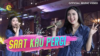 Yeni Inka - Saat Kau Pergi (Official Music Video LION MUSIC)