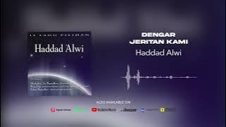 Haddad Alwi - Dengar Jeritan Kami (Official Audio)
