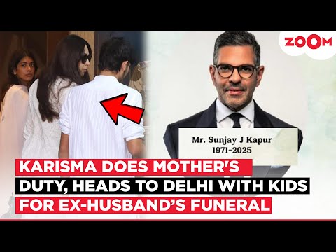 Karisma Kapoor heads to Delhi with kids Samaira and Kiaan for ex-husband Sunjay Kapoor's FUNERAL