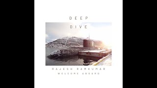 Deep Dive with Rajesh Ramkumar   Intro
