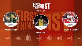 Is Aaron Rodgers MVP? LeBron James, Nick's NFL Tiers | FIRST THINGS FIRST audio podcast (1.5.21)