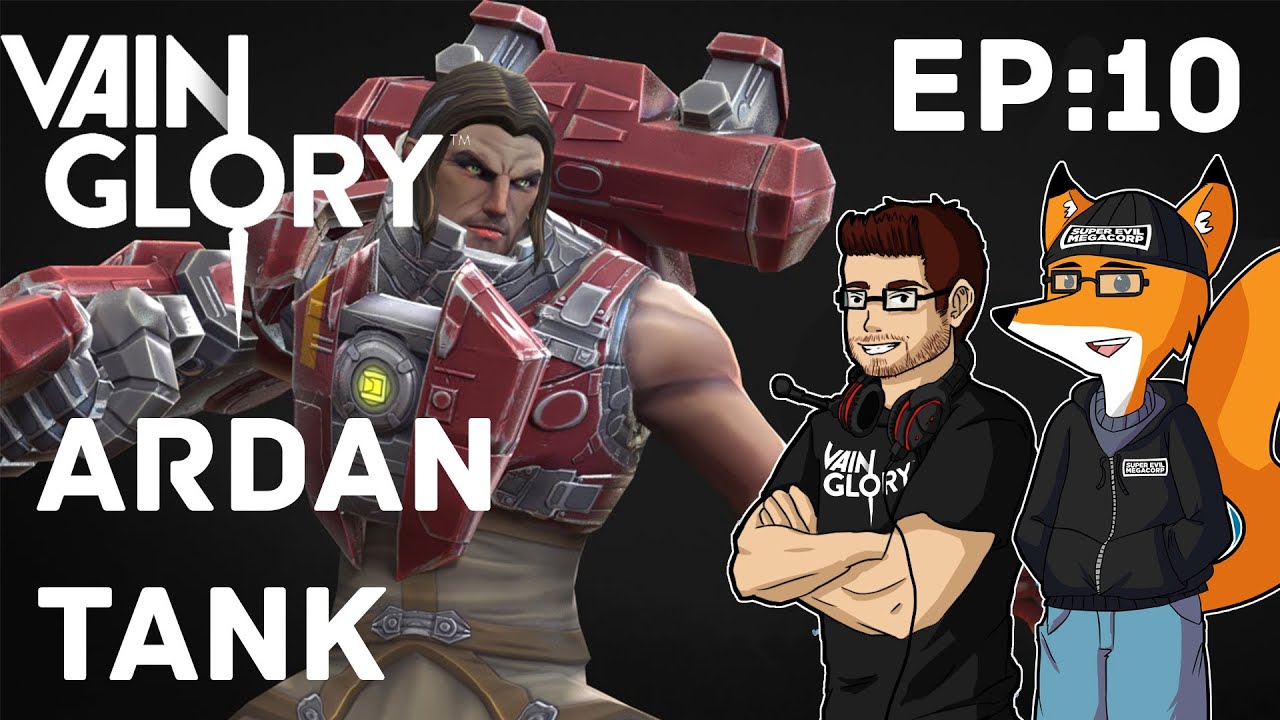 Vainglory - Episode 10: Ardan |Tank| With Rumblysuperset!