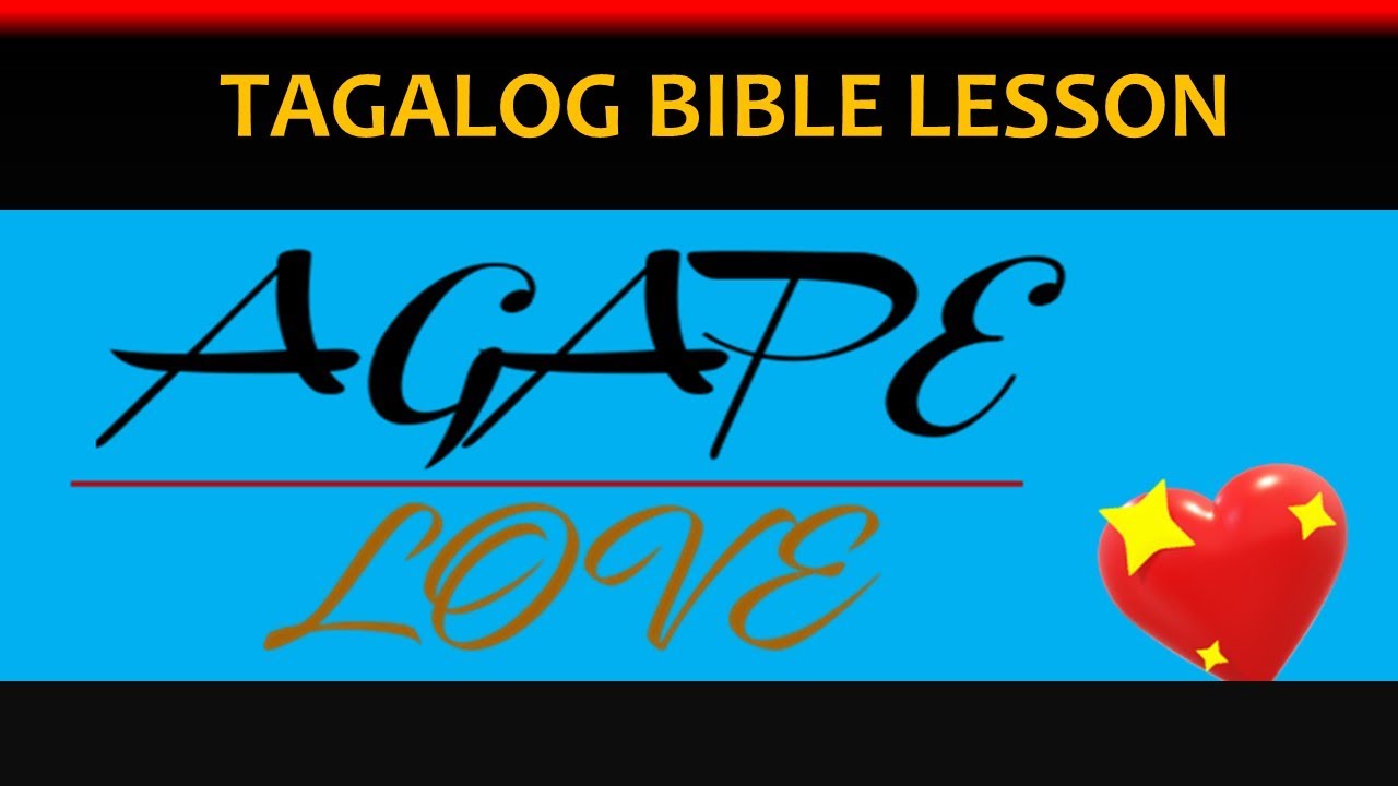 Salita ng Diyos | Agape Love (Tagalog Bible Lesson)