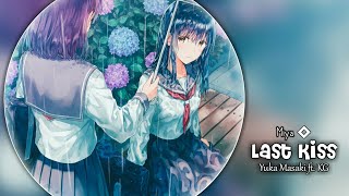 Yuka Masaki ft. KG - Last Kiss [ J-Music ]🎧💎