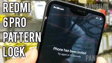 Mi Redmi 6 Pro Pattern unlock forget Password - Xiaomi MiRedmi 6 Pro