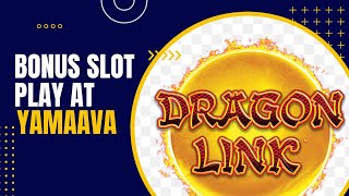 Yamaava Casino Dragon Link Bonus Play