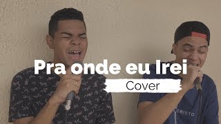 Para Onde Eu Irei - Morada (Cover Ello G2)