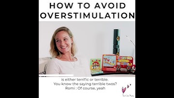 How to avoid overstimulation | Think Like Mama