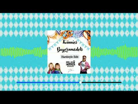 TWINNIES - Bayernmädels (Felix Harrer x Zac White Hardstyle Edit)