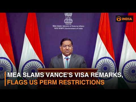 MEA Slams Vance's Visa Remarks, Flags US PERM Restrictions