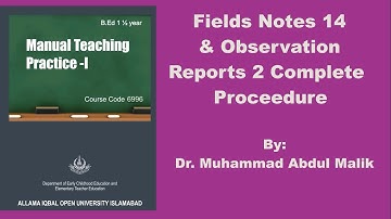 AIOU B.Ed 6996 Teaching Practice Manual 1Field Notes 14 and Observation Reports