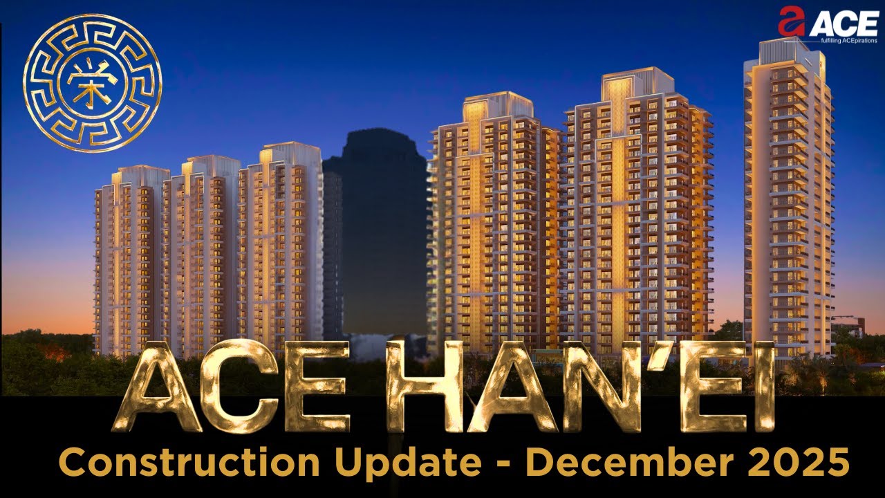 ACE Han'ei Construction Update December 2025 |  ACE Hanei Sector 12 Greater Noida ~ACE Group