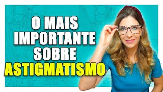Astigamtism - What it is, Causes, Symptoms and Treatment Astigamtism - What it is, Causes, Symptoms and Treatment