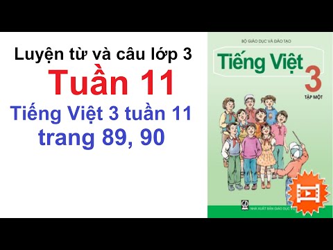 Video Luyện Từ Và Câu Lớp 3 Tuần 11 - Tiếng Việt Lớp 3 Tuần... - YouTube