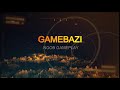 Gamebazi  official trailer
