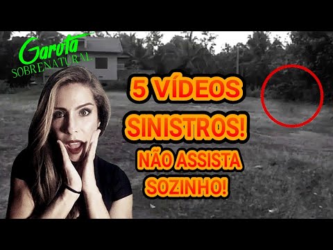 5 VÍDEOS SINISTROS! NÃO ASSISTA SOZINHO!