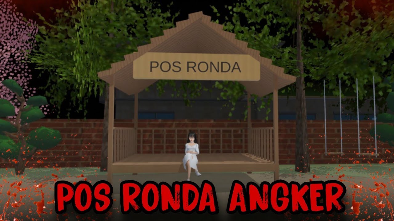 POS RONDA ANGKER || HORROR MOVIE SAKURA SCHOOL SIMULATOR