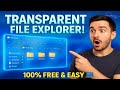 How to Make File Explorer Translucent in Windows (100% FREE &amp; Easy)