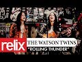 "Rolling Thunder" - The Watson Twins | Relix Studio Sessions