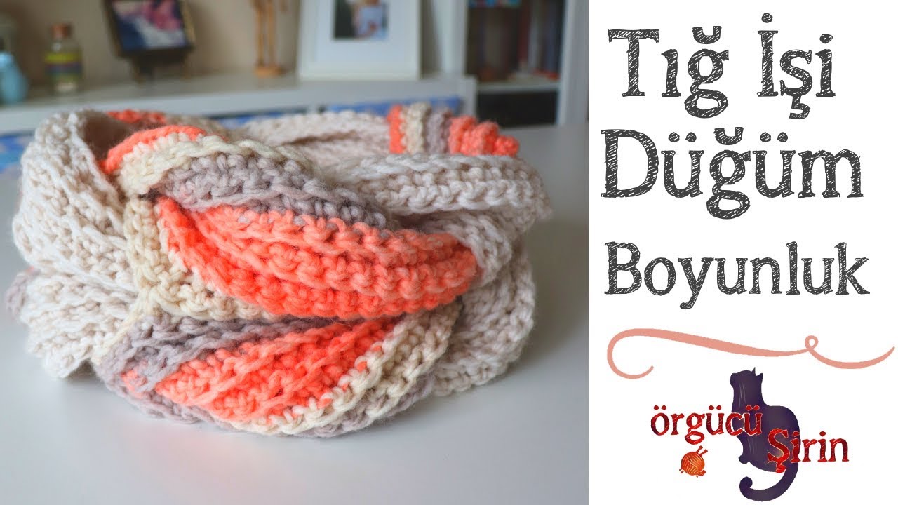 Pratik Düğüm Boyunluk Yapılışı / Atkı Şal Modelleri