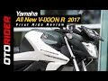 Yamaha All New Vixion R 2017 First Ride Review Indonesia OtoRider