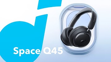 Space Q45 | Noise Cancelling Headphones | soundcore
