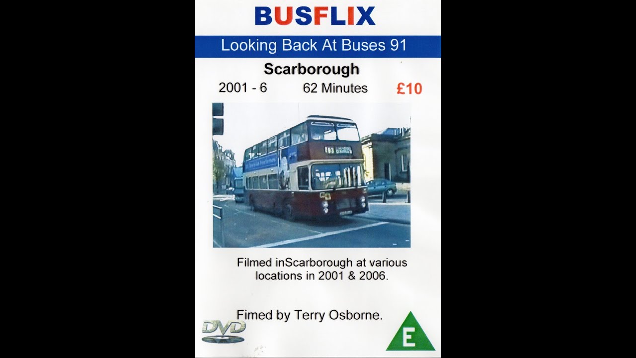 Looking Back At Buses 91  Scarborough  2001 - 6