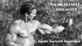 Tari̇hteki̇ İlk Mr. Olympia The Legend Larry Scott Mr. Olympia 1965 - 1966
