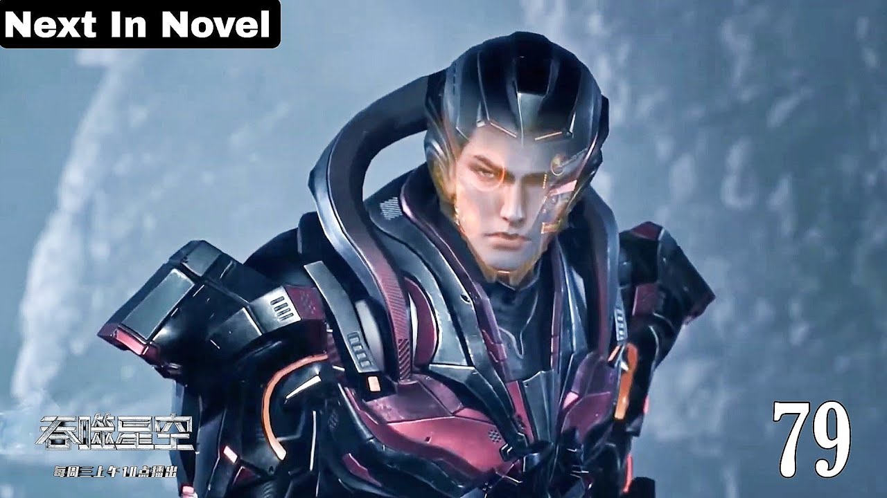 Swallowed Star episode - 79 explained in hindi. Next In Novel. Is