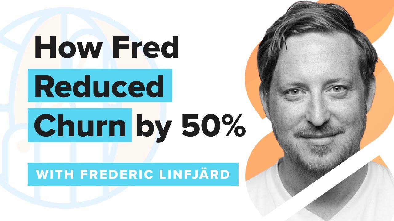 How to Lower Churn for SaaS and Software: Interview with Growth Expert Frederic Linfjärd