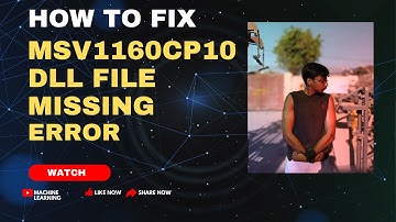 msv1160cp10 dll How to Fix msv1160cp10 dll Files Missing Error In Windows 10/8/7 (100% Works) 2023