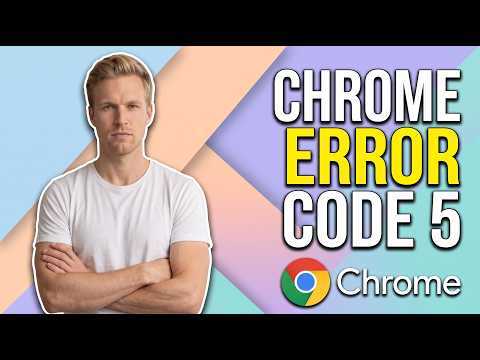 Fix Chrome Error Code 5 (Easy Guide)