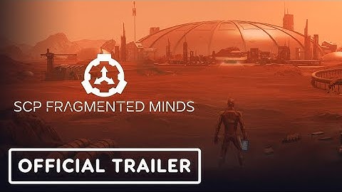 SCP: Fragmented Minds - Official Trailer