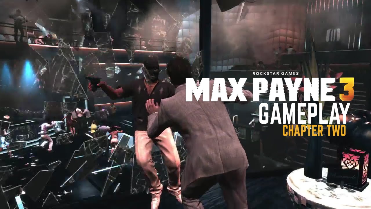 MAX PAYNE 3 GAMEPLAY - CHAPTER TWO (CLUB PARTY)