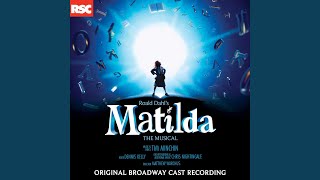 Video thumbnail of "Original Broadway Cast Of Matilda The Musical - When I Grow Up/Naughty (Reprise)"