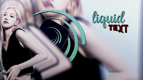 liquid text effect *on am* [ tutorial ]