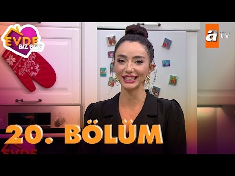 Evde Biz Bize 20.Bölüm