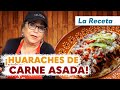 HUARACHES DE CARNE ASADA (La Receta) | Doña Rosa Rivera