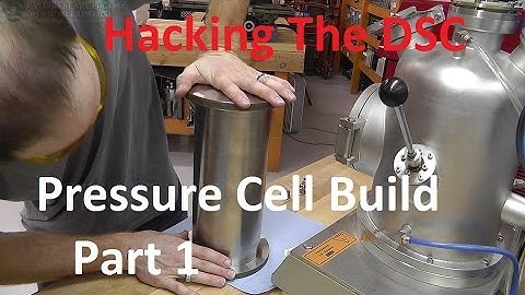 Part 1: Building The Pressure Cell: Hacking The DSC (Differential Scanning Calorimeter)